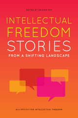 front cover of Intellectual Freedom Stories from a Shifting Landscape