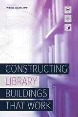 front cover of Constructing Library Buildings That Work