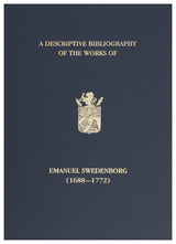 Descriptive Bibliography of the Works of Emanuel Swedenborg