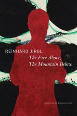 front cover of The Fire Above, the Mountain Below