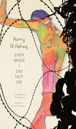 front cover of Ever Since I Did Not Die