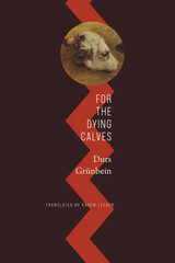 front cover of For the Dying Calves