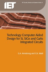 front cover of Technology Computer Aided Design for Si, SiGe and GaAs Integrated Circuits
