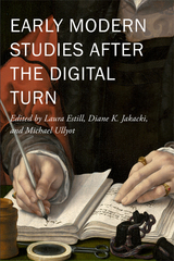 front cover of Early Modern Studies after the Digital Turn