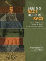 front cover of Seeing Race Before Race
