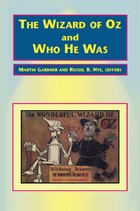 front cover of The Wizard of Oz and Who He Was