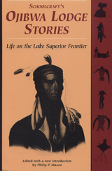 front cover of Schoolcraft's Ojibwa Lodge Stories