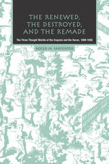 front cover of The Renewed, the Destroyed, and the Remade