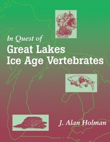 front cover of In Quest of Great Lakes Ice Age Vertebrates