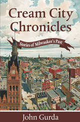 front cover of Cream City Chronicles