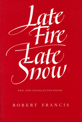 front cover of Late Fire, Late Snow