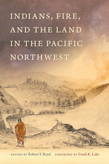 front cover of Indians, Fire, and the Land in the Pacific Northwest