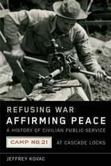 front cover of Refusing War, Affirming Peace