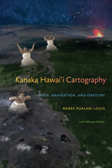 front cover of Kanaka Hawai'i Cartography