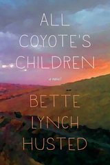 front cover of All Coyote's Children