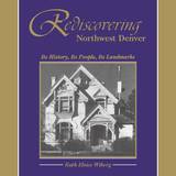 front cover of Rediscovering Northwest Denver