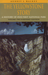 front cover of The Yellowstone Story, Revised Edition, Volume II