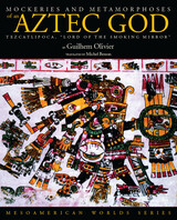 front cover of Mockeries and Metamorphoses of an Aztec God