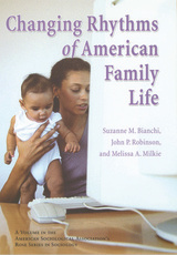 front cover of The Changing Rhythms of American Family Life