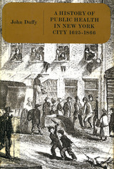 front cover of History of Public Health in New York City, 1625-1866