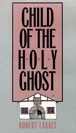 front cover of Child of the Holy Ghost