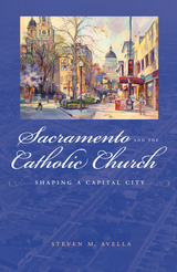 front cover of Sacramento and the Catholic Church