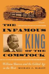 front cover of The Infamous King Of The Comstock