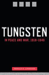 front cover of Tungsten in Peace and War, 1918–1946