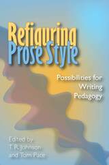 front cover of Refiguring Prose Style