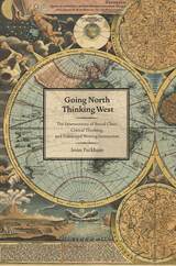 front cover of Going North Thinking West