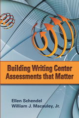 front cover of Building Writing Center Assessments That Matter