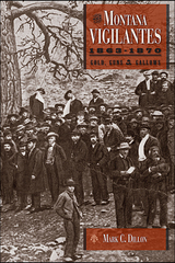 front cover of The Montana Vigilantes 1863–1870