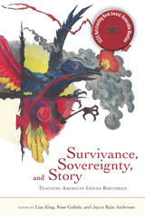 front cover of Survivance, Sovereignty, and Story