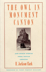 front cover of The owl in Monument Canyon, and other stories from Indian country 