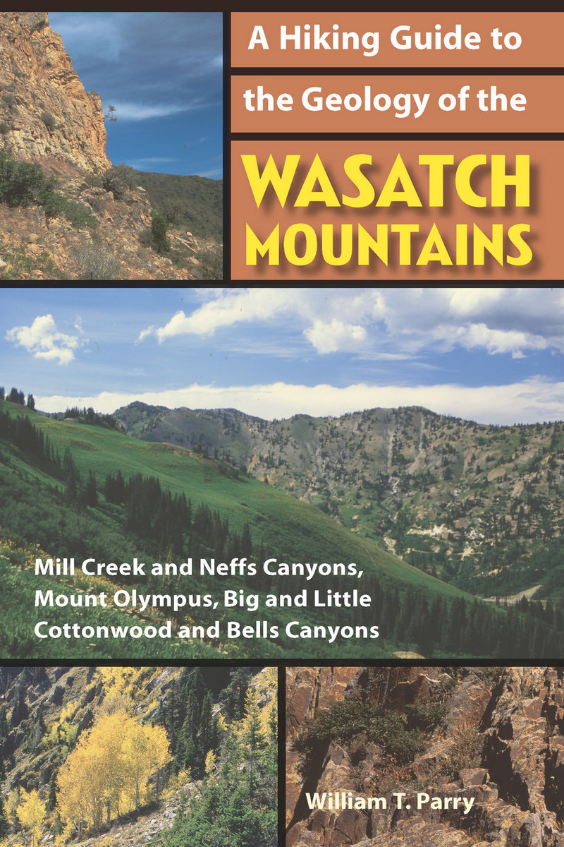 Hiking Guide to the Geology of the Wasatch Mountains
