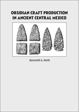 front cover of Obsidian Craft Production in Ancient Central Mexico