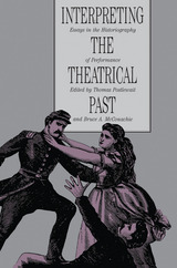 front cover of Interpreting The Theatrical Past