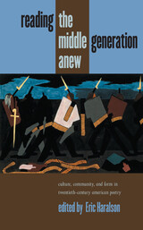 front cover of Reading the Middle Generation Anew