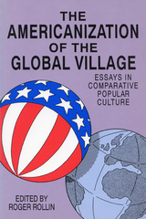 front cover of The Americanization of the Global Village