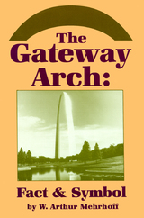 front cover of The Gateway Arch