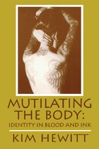 front cover of Mutilating The Body