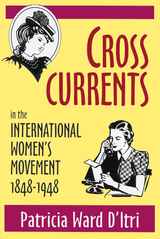 front cover of Cross Currents in the International Women’s Movement, 1848–1948