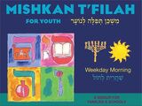 front cover of Mishkan T'filah for Youth Visual T'filah (Weekday Morn)