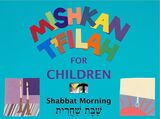 Mishkan T'filah for Children Visual T'filah (Shabbat Morn)