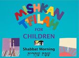 front cover of Mishkan T'filah for Children Visual T'filah (Shabbat Morn)