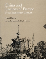 front cover of China and Gardens of Europe of the Eighteenth Century