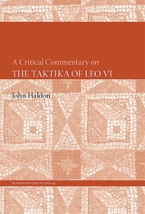 front cover of A Critical Commentary on <i>The Taktika of Leo VI</i>
