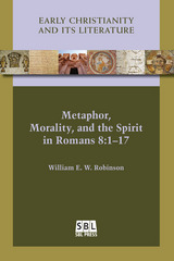 front cover of Metaphor, Morality, and the Spirit in Romans 8