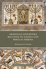 front cover of Armenian Apocrypha Relating to Angels and Biblical Heroes