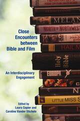 front cover of Close Encounters between Bible and Film